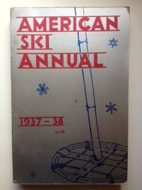 Item #36531 American Ski Annual - Official Yearbook of the National Ski Association 1937 - 38....