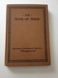 Item #36647 The Book of Birds Birds of Town and Country, The Warblers and American Game Birds. Gilbert Grosvenor.