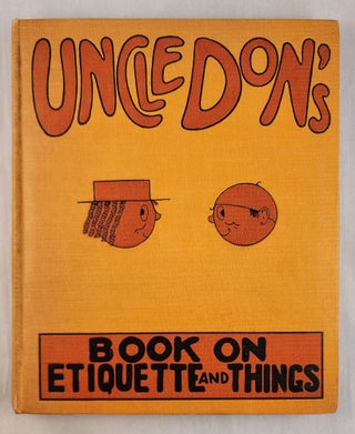Item #36665 Uncle Don’s Book On Etiquette and Things. Uncle Don
