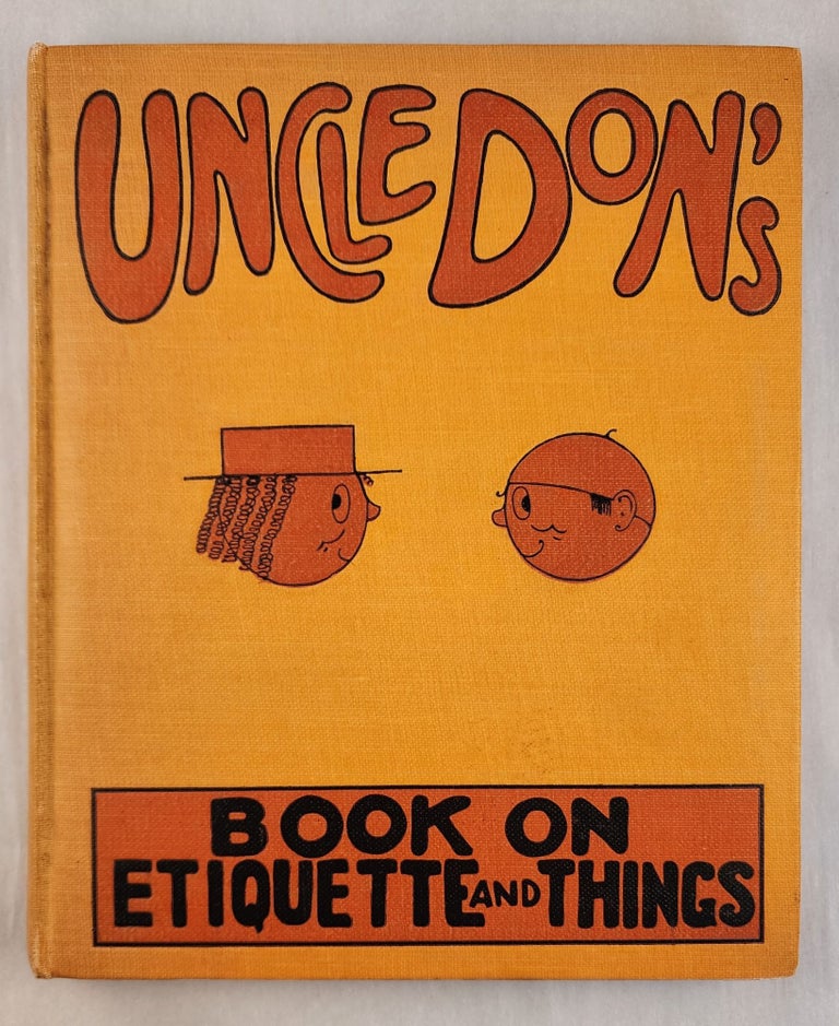 Item #36665 Uncle Don’s Book On Etiquette and Things. Uncle Don.