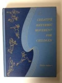 Item #36716 Creative Rhythmic Movement For Children. Gladys Andrews