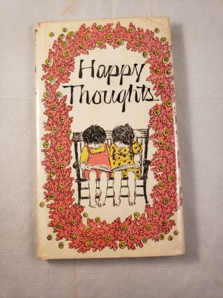 Item #36740 Happy Thoughts. Louise Bachelder, Wendy Watson