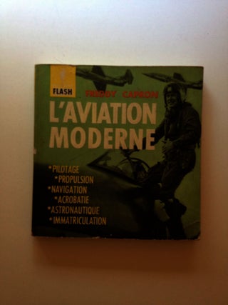Item #36814 L’Aviation Moderne. Freddy Capron