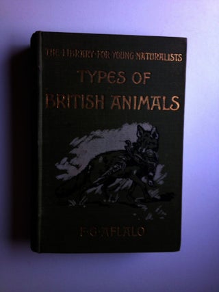 Item #36825 Types of British Animals. F. G. and Aflalo, E. Caldwell