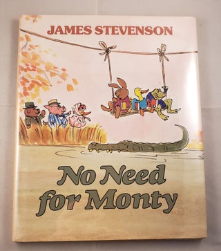 Item #36907 No Need for Monty. James Stevenson