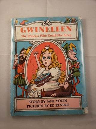 Item #36918 Gwinellen The Princess Who Could Not Sleep. Jane and Yolen, Ed Renfro