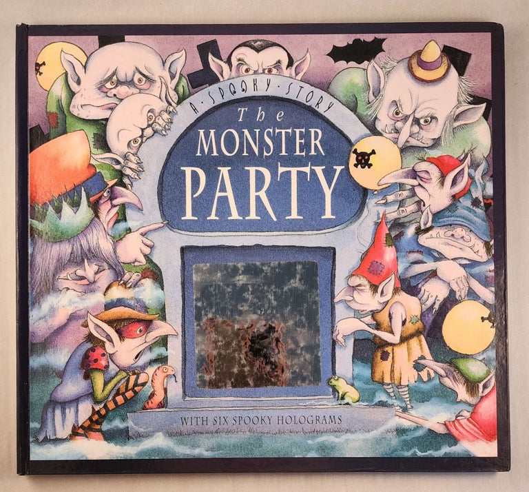 Item #36921 The Monster Party A Spooky Story With Six Spooky Holograms. Stephanie and Laslett, Nigel McMullen.