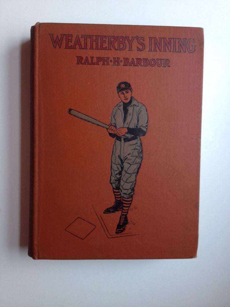 Item #36984 Weatherby's Inning A Story of College Life and Baseball. Ralph Henry and Barbour, C. M. Relyea.