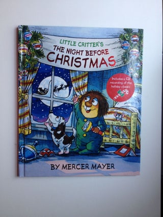 Item #36985 Little Critter's The Night Before Christmas. Clement C. and Moore, Mercer Mayer