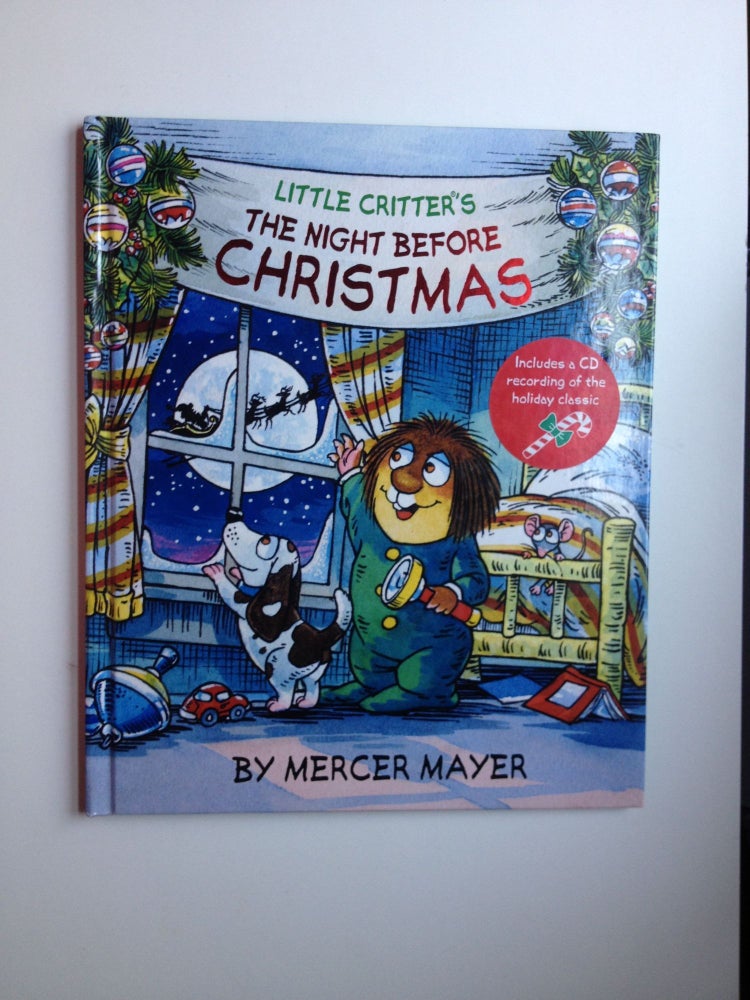 Item #36985 Little Critter's The Night Before Christmas. Clement C. and Moore, Mercer Mayer.