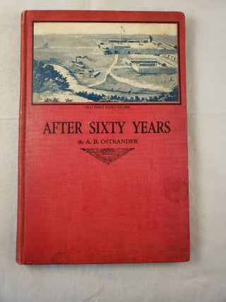 Item #37033 After Sixty Years Sequel To A Story Of The Plains. A. B. Ostrander