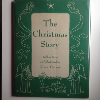 Item #37041 The Christmas Story Told In Verse And Illustrated By Olive Driver. Olive Driver