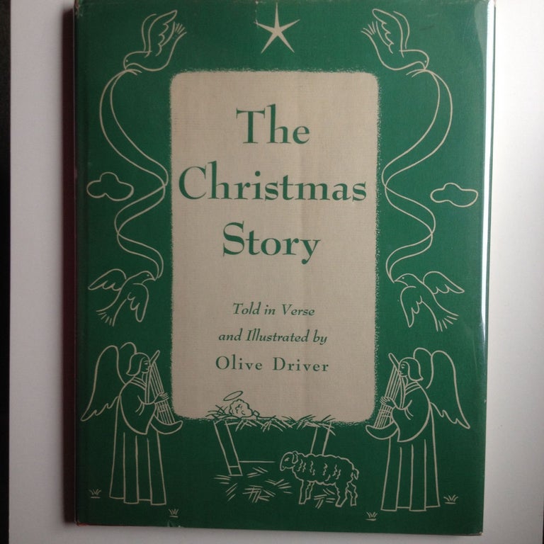 Item #37041 The Christmas Story Told In Verse And Illustrated By Olive Driver. Olive Driver.