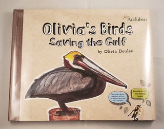 Item #37134 Olivia’s Birds Saving the Gulf. Olivia Bouler