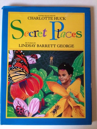 Item #37186 Secret Places. Charlotte poems Huck, Lindsay Barrett George