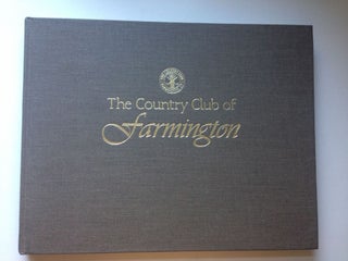 Item #37211 The Country Club of Farmington, 1892-1995. James A. Frost