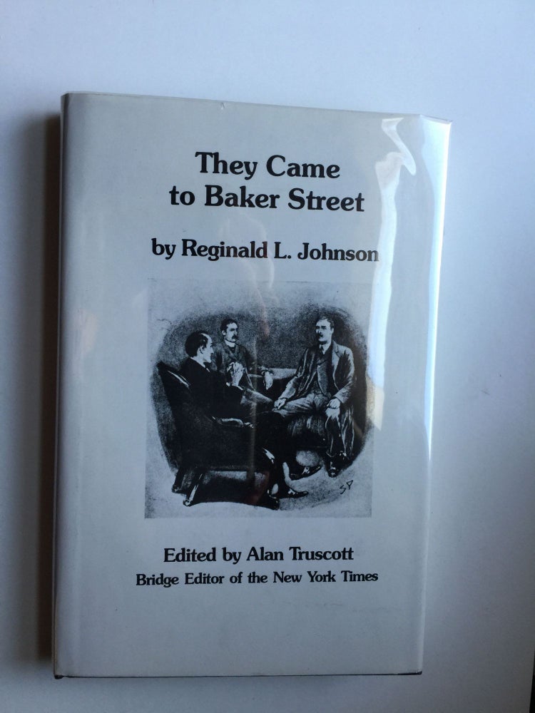 Item #37232 They Came to Baker Street. Reginald L. and Johnson, Alan Truscott.