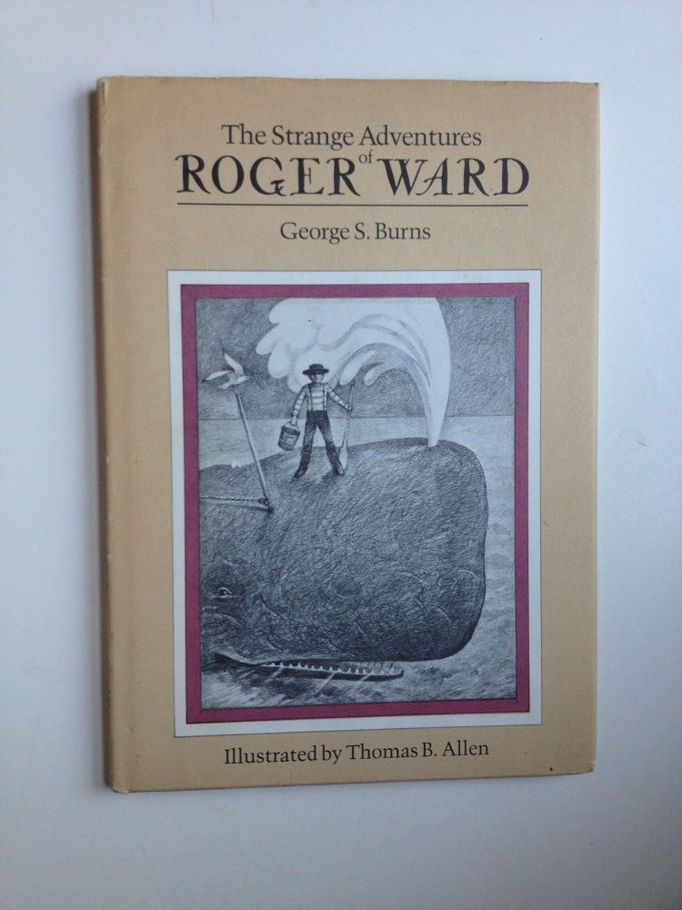 Item #37237 The Strange Adventures of Roger Ward. George S. and Burns, Thomas B. Allen.