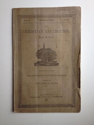 Item #37265 The Christian Instructor; New Series. Devoted to the Interests of the Associate...