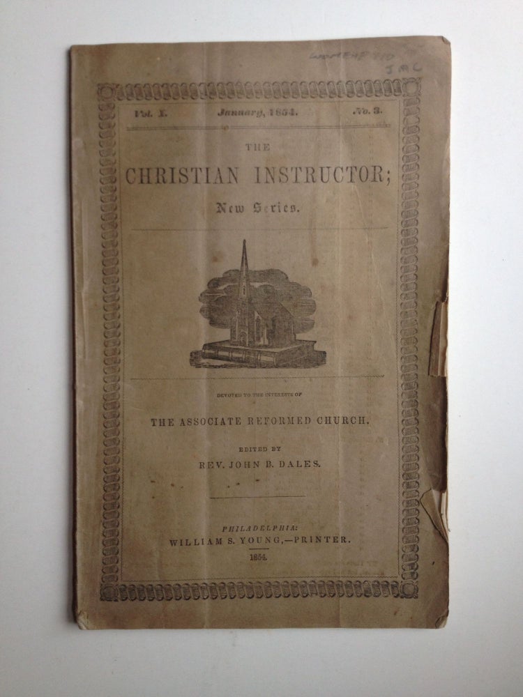 Item #37265 The Christian Instructor; New Series. Devoted to the Interests of the Associate Reformed Church. Vol. X No. 3 1854. Dales Rev. John B.