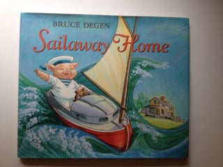 Item #37313 Sailaway Home. Bruce Degen