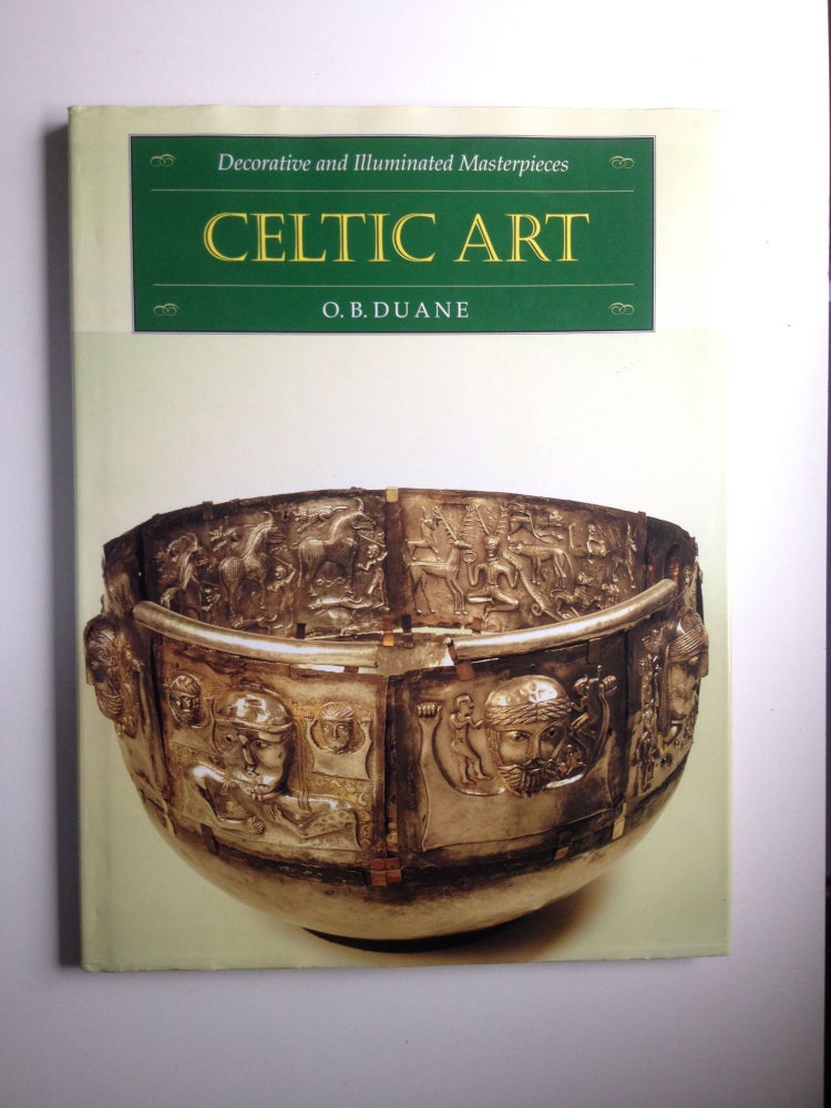 Item #37316 Celtic Art Decorative And Illuminated Masterpieces. O. B. Duane.