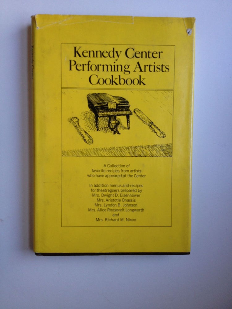 Item #37326 Kennedy Center Performing Artists Cookbook a Collection of Favorite Recipes From Artists Who Have Appeared at the Center. Ann Terry Pincus.