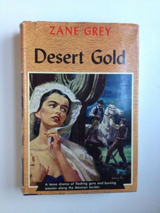 Item #37348 Desert Gold. Zane Grey