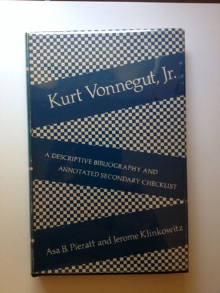 Item #37395 Kurt Vonnegut, Jr. A Descriptive Bibliography and Annotated Secondary Checklist. Asa...