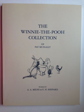 Item #37441 The Winnie-the-Pooh Collection of Pat Mcinally. Works By A. A. Milne & E.H. Shepard....