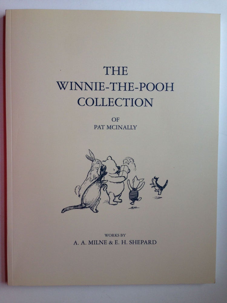 Item #37441 The Winnie-the-Pooh Collection of Pat Mcinally. Works By A. A. Milne & E.H. Shepard. E. H. Shepard, A A. Milne.