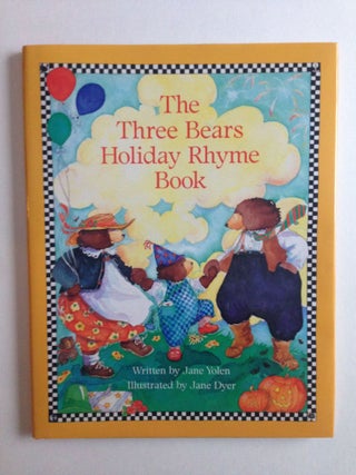 Item #37464 The Three Bears Holiday Rhyme Book. Jane and Yolen, Jane Dyer