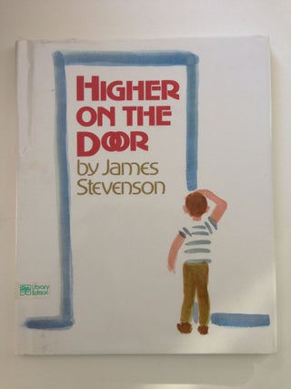 Item #37487 Higher On The Door. James Stevenson