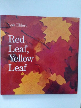 Item #37640 Red Leaf, Yellow Leaf. Lois Ehlert