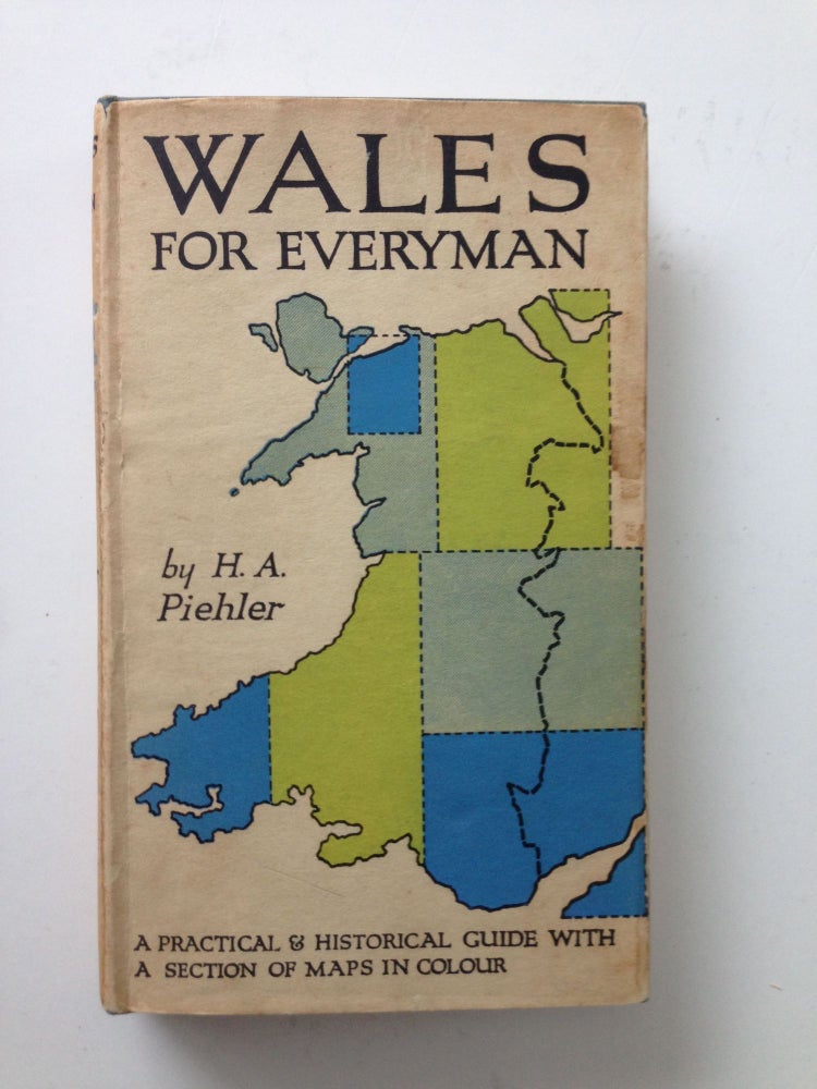 Item #37703 Wales For Everyman. H. A. Piehler.
