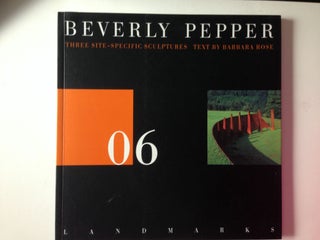 Item #37738 Beverly Pepper Three Site-Specific Sculptures. Barbara Rose