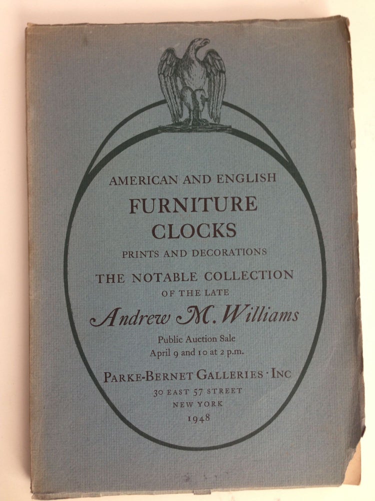 Item #37743 American And English Furniture Clocks Including Willard Timepieces And Rare Specimens From The Wetherfield Collection. NY: Parke-Bernet Galleries. April 9, 1948 10.