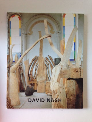 Item #37749 David Nash Recent Sculpture. 17 October-21 December 1996 London: Annely Juda Fine Art
