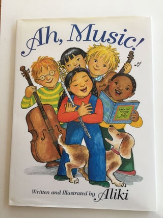 Item #37771 Ah, Music! written Aliki, illustrated by