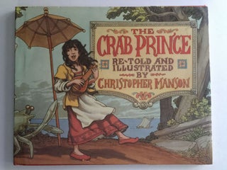 Item #37786 The Crab Prince An Entertainment For Children. Christopher retold Manson,...