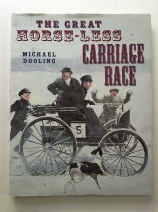 Item #37790 The Great Horse-Less Carriage Race. Michael written Dooling, illustrated by