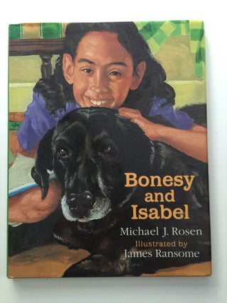 Item #37791 Bonesy and Isabel. Michael J. and Rosen, James Ransome