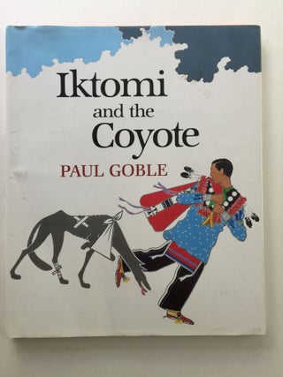 Item #37801 Iktomi and the Coyote a Plains Indian story. Paul Goble