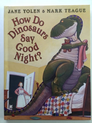 Item #37810 How Do Dinosaurs Say Good Night? Jane and Yolen, Mark Teague