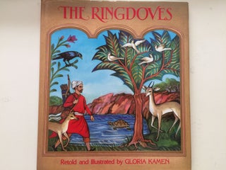 Item #37822 The Ringdoves From the Fables of Bidpai. Gloria retold Kamen, illustrated by