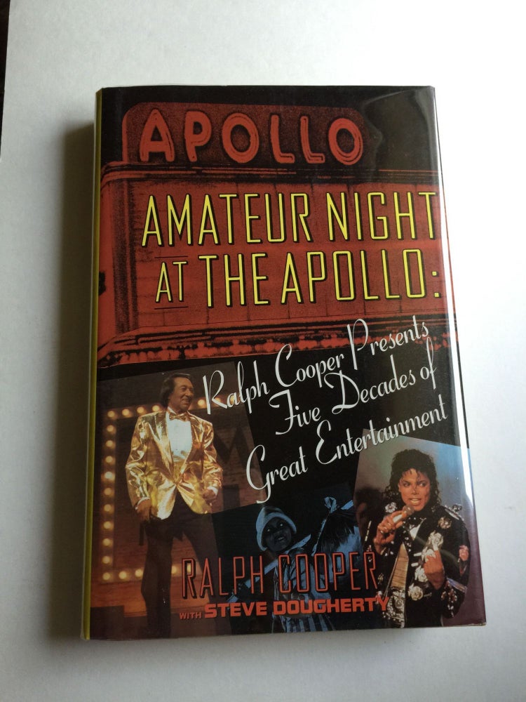 Item #37874 Amateur Night at the Apollo Ralph Cooper Presents Five Decades of Great Entertainment. Ralph Cooper, Steve Dougherty.