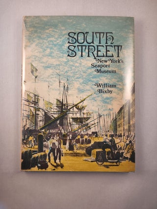 Item #37875 South Street. New York's Seaport Museum. William Bixby