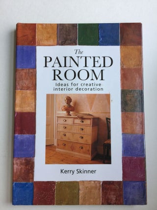 Item #37907 The Painted Room Ideas For Creative Interior Decoration. Kerry Skinner