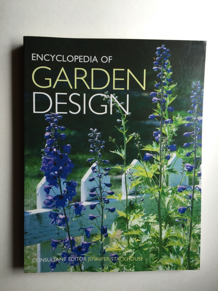 Item #37936 Encyclopedia of Garden Design. Jennifer Stackhouse, Consultant.