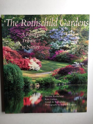 Item #37943 Rothschild Gardens A Family's Tribute to Nature. Miriam Rothschild, Lionel De...